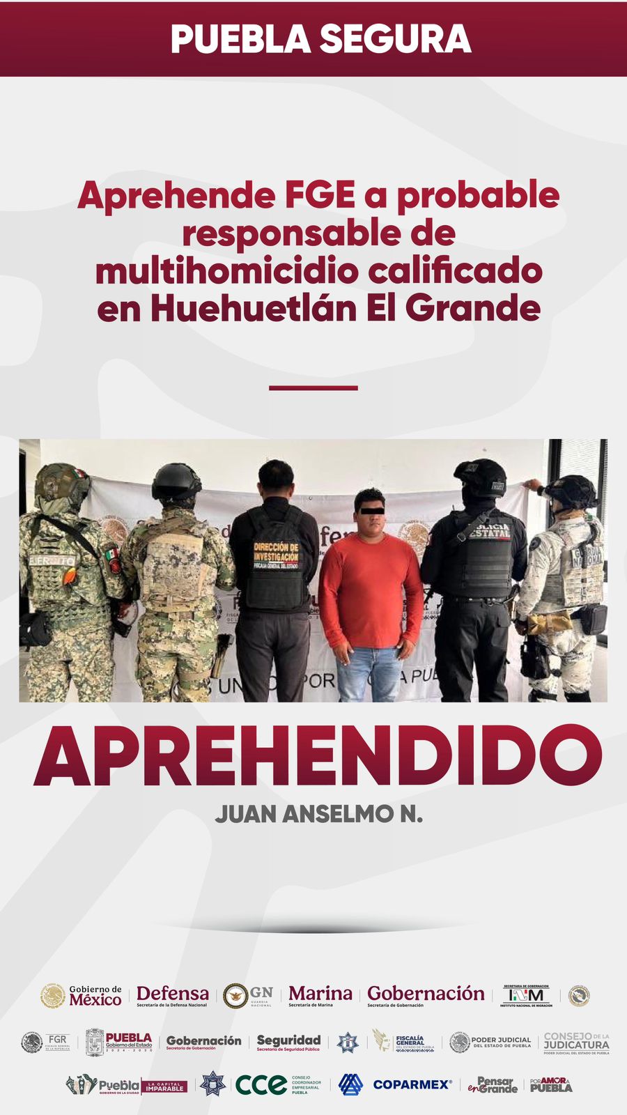 PUEBLA SEGURA: CERO IMPUNIDAD ANTE LA DELINCUENCIA; CAE PRESUNTO RESPONSABLE DE MULTIHOMICIDIO EN HUEHUETLÁN EL GRANDE